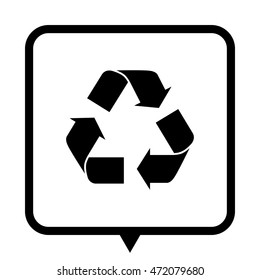 Recycle sign - black vector icon;  message bubble