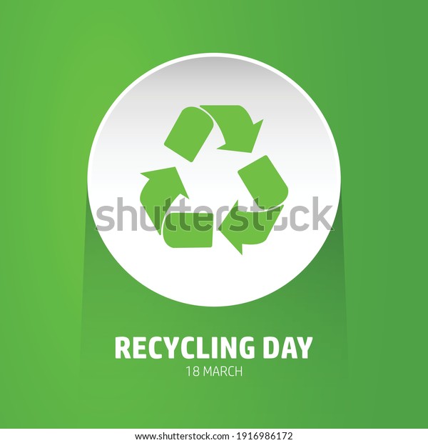 Recycle symbol in white\
circle isolated on green background. 18 March illustration for\
recycling day.