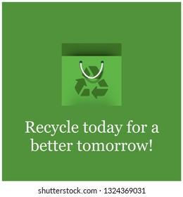 Recycle today for a better tomorrow Quote Poster Design