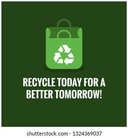Recycle today for a better tomorrow Quote Poster Design