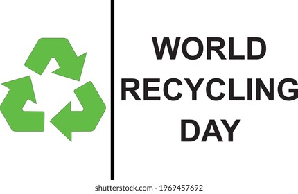 Recycle. World Recicling Day symbol, sign or logo. White background. Icon International Day. Vector Illustration. Illustrated. 17. May. 2025