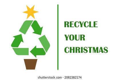 Recycle your Christmas Three.Eco-friendly Christmas.Green Christmas.Chrismas three with recycle symbols.Recycling.Banner,greeeting card.