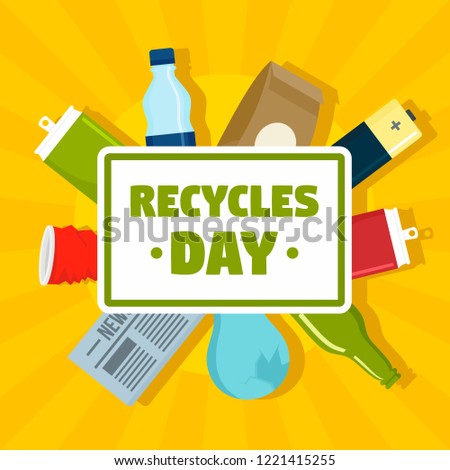 Recycles day concept background. Flat illustration of recycles day vector concept background for web design