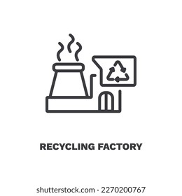 recycling factory icon. Thin line recycling factory, factory icon from ecology collection. Outline vector isolated on white background. Editable recycling factory symbol can be used web and mobile