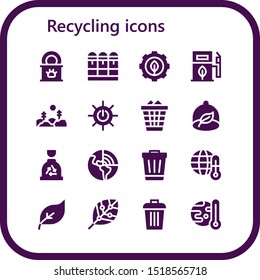 recycling icon set. 16 filled recycling icons.  Collection Of - Tinned food, Cartridge, Green energy, Eco fuel, Forest, Solar energy, Waste, Ecologism, Garbage, Geothermal icons