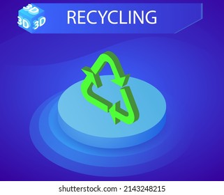 Recycling isometric design icon. Vector web illustration. 3d colorful concept