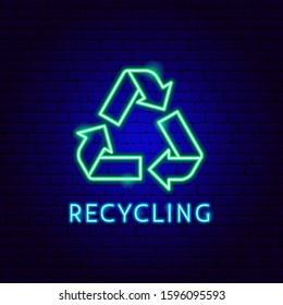Recycling Neon Label. Vector Illustration of Ecology Promotion.