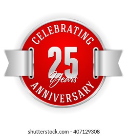 Red 25 Years Anniversary Badge With Silver Border And Ribbon