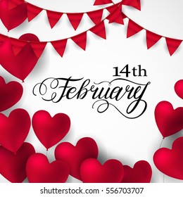 Red 3D Romantic Valentine Hearts with Lettering 14th February and Buntings, Flags.