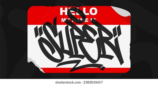 Red Abstract Flat Graffiti Style Sticker Hello My Name Is With Some Street Art Lettering Vector Illustration Art