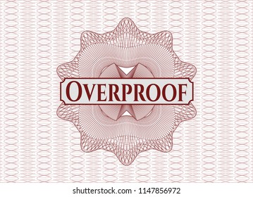 Red abstract linear rosette with text Overproof inside
