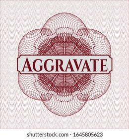 Red abstract rosette with text Aggravate inside