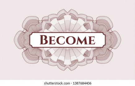 Red abstract rosette with text Become inside