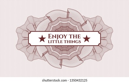 Red abstract rosette with text Enjoy the little things inside