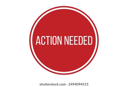Red Action needed Rubber Stamp Seal Vector illustration isolated on white background