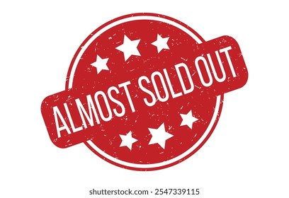 Red ALMOST SOLD OUT Rubber Stamp Seal Vector illustration isolated on white background