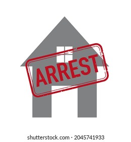 Red arrest grunge stamp on white. Vector illustration. House arrest icon