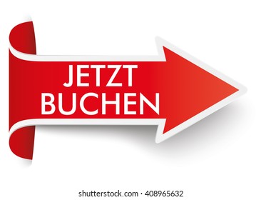 Red arrow with german text "Jetzt Buchen", translate "Book Now". Eps 10 vector file.