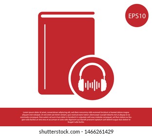 Red Audio book icon isolated on white background. Book with headphones. Audio guide sign. Online learning concept.  Vector Illustration