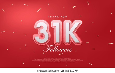 Red background for 31k followers celebration.