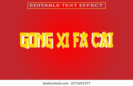 Red background text effect says "Gong xi fa cai" for Chinese New Year celebration