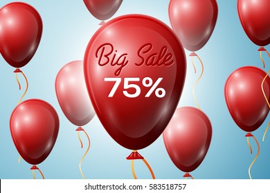 Red Balloons with an inscription Big Sale seventy five percent Discounts. SALE concept for shops store market, web and other commerce. Vector illustration.