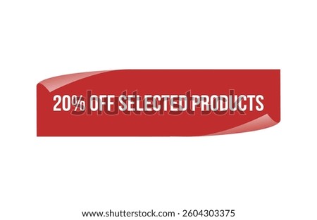Red banner 20% Off Selected Products isolated on white background.