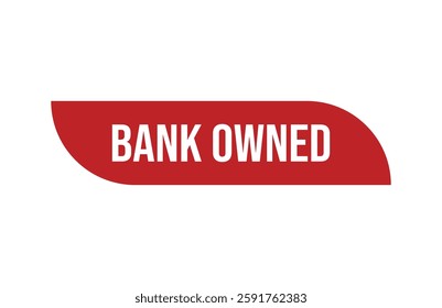 Red banner bank owned isolated on white background.