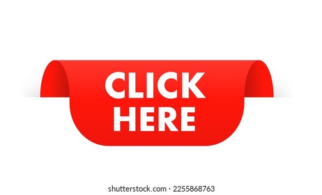 Red banner click here. Label or speech bubble for apps, websites and creative ideas. Isolated on white background. Vector illustration