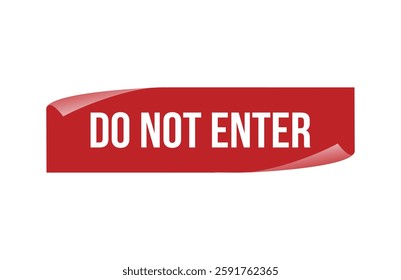 Red banner do not enter isolated on white background.