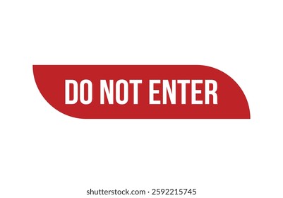 Red banner do not enter isolated on white background.