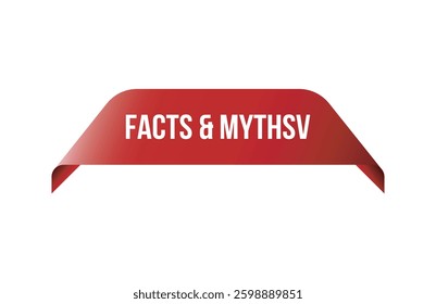 Red banner Facts Myths isolated on white background.