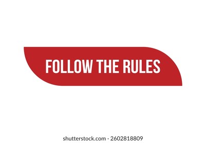 Red banner follow the rules isolated on white background.
