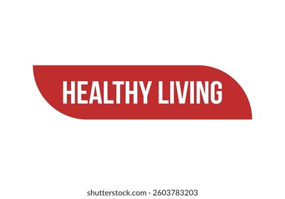 Red banner Healthy Living isolated on white background.