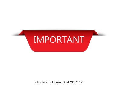 Red banner important. Folded ribbon design. Bold attention label. Vector illustration.