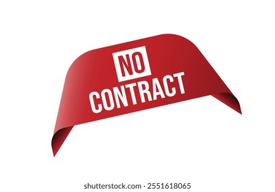 Red banner No Contract isolated on white background.