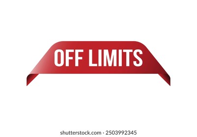 Red banner off limits isolated on white background.