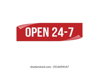 Anuncio rojo abierto 24-7 aislado sobre fondo blanco.