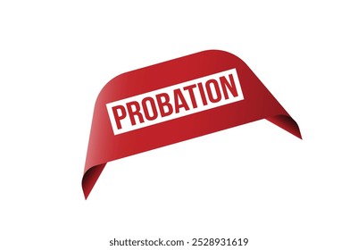 Anuncio rojo Probation aislado en el fondo blanco.