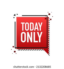 Red banner with today only sign. Vector illustration