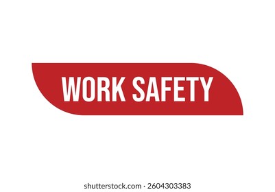 Red banner work safety isolated on white background.