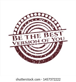 Red Be the Best Version of You distress rubber seal