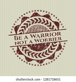 Red Be a Warrior not a Worrier distress with rubber seal texture
