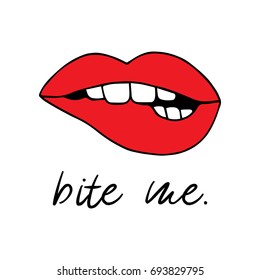 Red biting lips vector illustration drawing, print with writing bite me. Cartoon seductive, sexy lips print, icon isolated on white background.