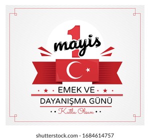 Red and black 1 May Workers Day poster or card design for Turkey with national banner and text within a frame. Translation: happy day of work and solidarity. Vector illustration