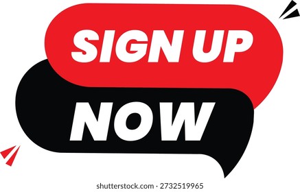 Red and black speech bubbles with sign up now text on white background for website call to action