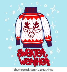 Red and blue colored illustration of a doodled Christmas sweater with reindeer. Vector doodle style illustration for new year with an inscription sweater weather.