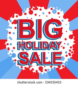 Red and blue sale poster with BIG HOLIDAY SALE text. Bright advertising banner template