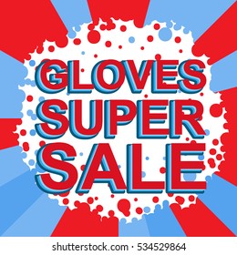 Red and blue sale poster with GLOVES SUPER SALE text. Bright advertising banner template