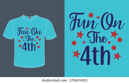 Red Blue USA Flag Color Typographic Patriotic Vector Slogan "Fun On The 4th" ,Ready To Print On American Independence Day T-Shirts, Hoodies, Hats, Bags, Mugs, pillows, Banners, Posters, Greeting Cards